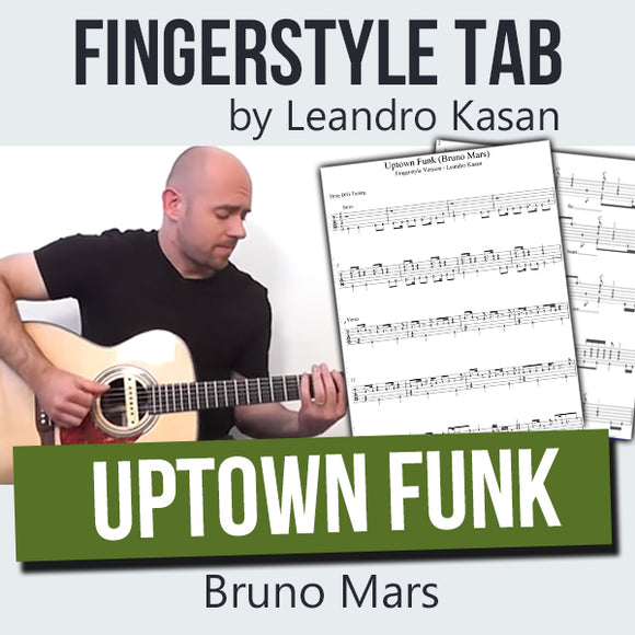 Uptown Funk (Bruno Mars) - Full Fingerstyle Tablature by Leandro Kasan