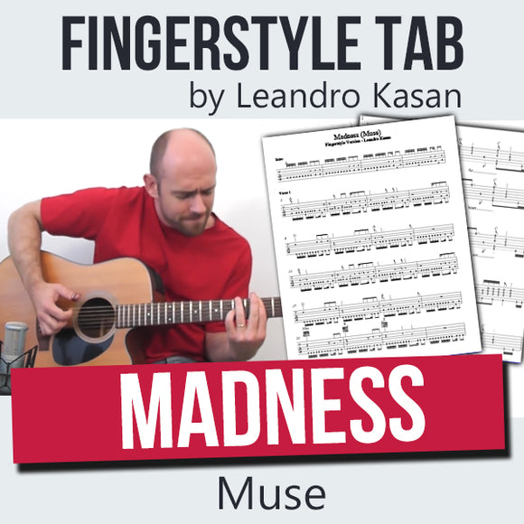Madness (Muse) - Full Fingerstyle Tablature